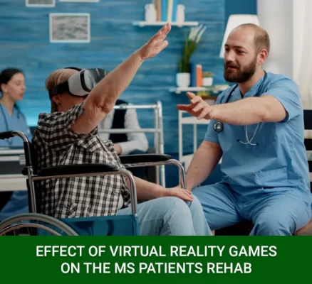 Effect Of Virtual Reality Games On The MS Patients Rehab